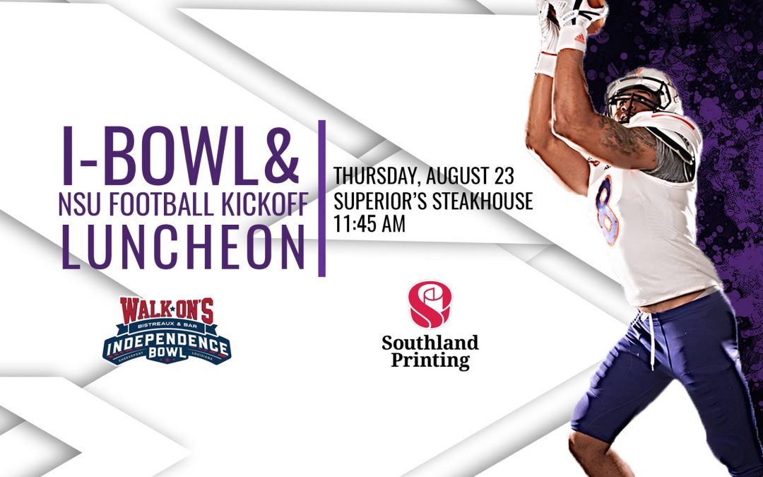 Walk-On’s Independence Bowl and Northwestern State Football Set to Host Annual Kickoff Luncheon 