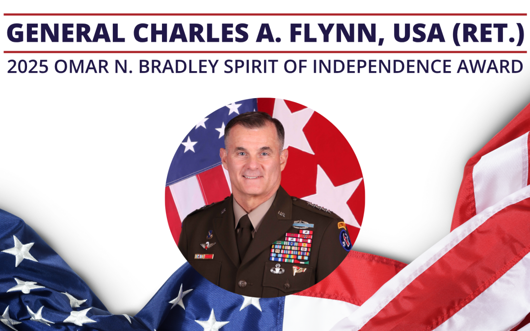 Retired United States Army General Charles A. Flynn Named 2025 Omar N. Bradley Spirit of Independence Award Recipient