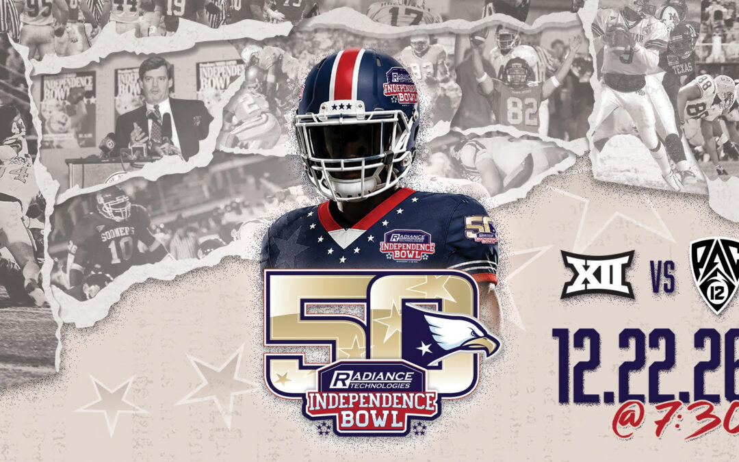 50th Radiance Technologies Independence Bowl Slated for Big 12 vs. Pac-12 Legacy Matchup